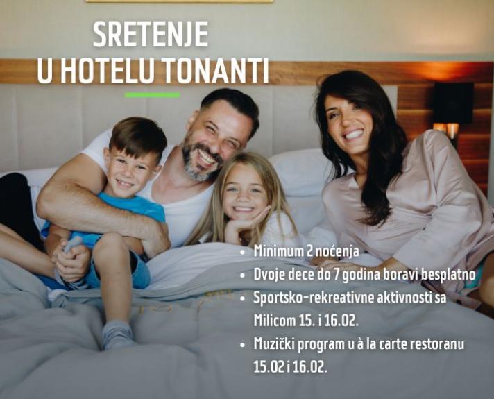 Sretenje in hotel Tonanti